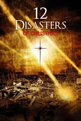 ดูหนังออนไลน์ 12 Disasters (2012) 12 วิบัติสิ้นโลก