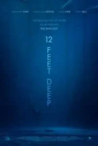 ดูหนังออนไลน์ 12 Feet Deep (2016) ถูกขังตายอยู่ใต้สระน้ำ