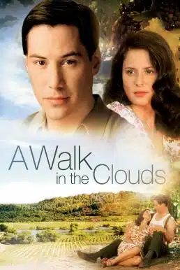 ดูหนังออนไลน์ A Walk in the Clouds (1995) จะขอบูชาหัวใจเธอไว้ที่วิมานเมฆ