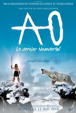 AoThe Last Neanderthal (2010)AoThe Last Neanderthal (2010) ดึกดำบรรพ์พันธุ์มนุษย์หิน