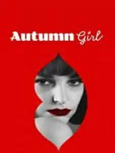 ดูหนังออนไลน์ Autumn Girl (2021) ออทัมน์ เกิร์ล