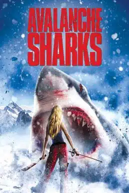 ดูหนังออนไลน์ Avalanche Sharks (2014) ฉลามหิมะล้านปี