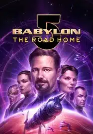 ดูหนังออนไลน์ Babylon 5 The Road Home (2023) บาบิลอนไฟฟ์ หนทางสู่บ้าน