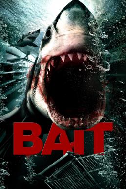 Bait (2012) โคตรฉลามคลั่ง