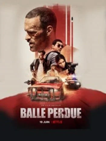 ดูหนังออนไลน์ Balle perdue (2020) แรงทะลุกระสุน
