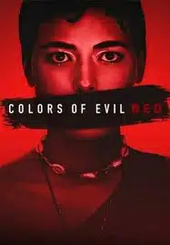 Colors of Evil Red (2024) แดงดั่งสีปีศาจ