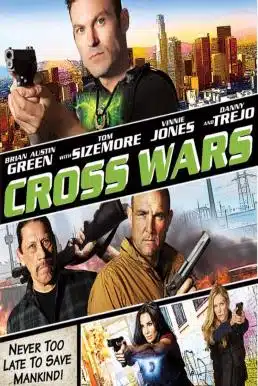 ดูหนังออนไลน์ Cross Wars (2017) ครอส พลังกางเขนโค่นแดนนรก 2