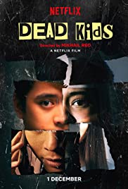 Dead Kids (2019) แผนร้ายไม่ตายดี