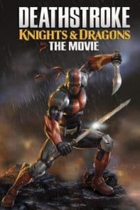 Deathstroke Knights & Dragons The Movie (2020) อัศวินเดธสโตรก และ มังกร เดอะมูฟวี่