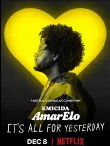 Emicida AmarElo-It’s All For Yesterday (2020) บทเพลงเพื่อวันวาน