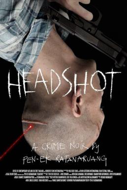 Headshot (2011) ฝนตกขึ้นฟ้า