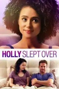 ดูหนังออนไลน์ Holly Slept Over (2020) ฮอลลี่คนชอบนอน