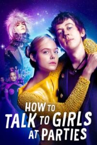 ดูหนังออนไลน์ How to Talk to Girls at Parties (2017) รักพังก์หลุดโลก