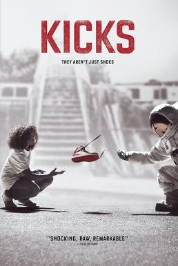 ดูหนังออนไลน์ Kicks (2016) รองเท้า