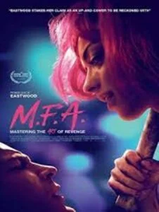 ดูหนังออนไลน์ M.F.A. (2017) ข่มขืนได้ แต่ตายนะ