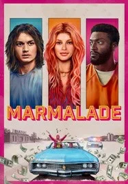 Marmalade (2024) แผนปล้นยัยส้มซ่า