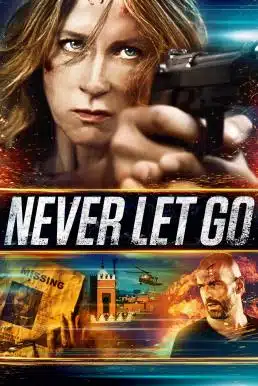 ดูหนังออนไลน์ Never Let Go (2015) พญายมยังก้มกราบ