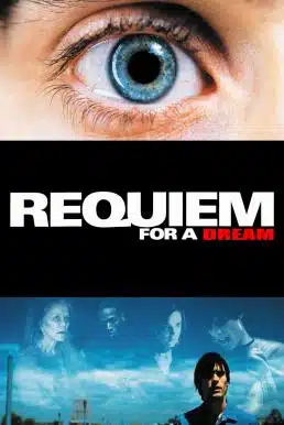 ดูหนังออนไลน์ Requiem For A Dream (2000) บทสวดแด่วัน…ที่ฝันสลาย