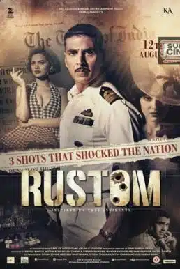 Rustom (2016) 3 นัดปลิดชีพ พลิกคดีสะท้านเมือง