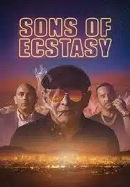 Sons of Ecstasy (2025) หักเหลี่ยมชิงบัลลังก์ยาอี