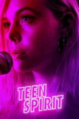 ดูหนังออนไลน์ Teen Spirit (2018) ทีน สปิริต