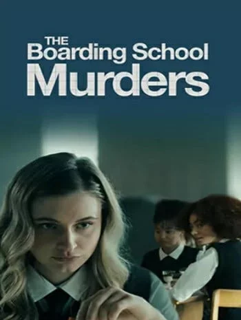 The Boarding School Murders (2024)