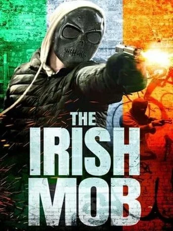 ดูหนังออนไลน์ The Irish Mob (2023)