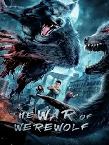 ดูหนังออนไลน์ The War Of Werewolf (2021) ตำนานมนุษย์ครึ่งหมาป่า