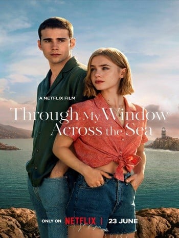 ดูหนังออนไลน์ Through My Window Across the Sea (2023) รักผ่านหน้าต่าง หัวใจข้ามทะเล