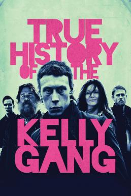 True History of the Kelly Gang (2019) ประวัติศาสตร์ที่แท้จริงของแก๊งเคลลี่