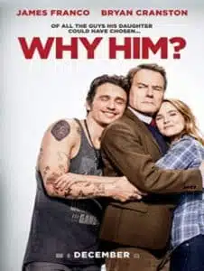 Why Him (2016) วาย ฮิม ทำไมต้องคนนี้